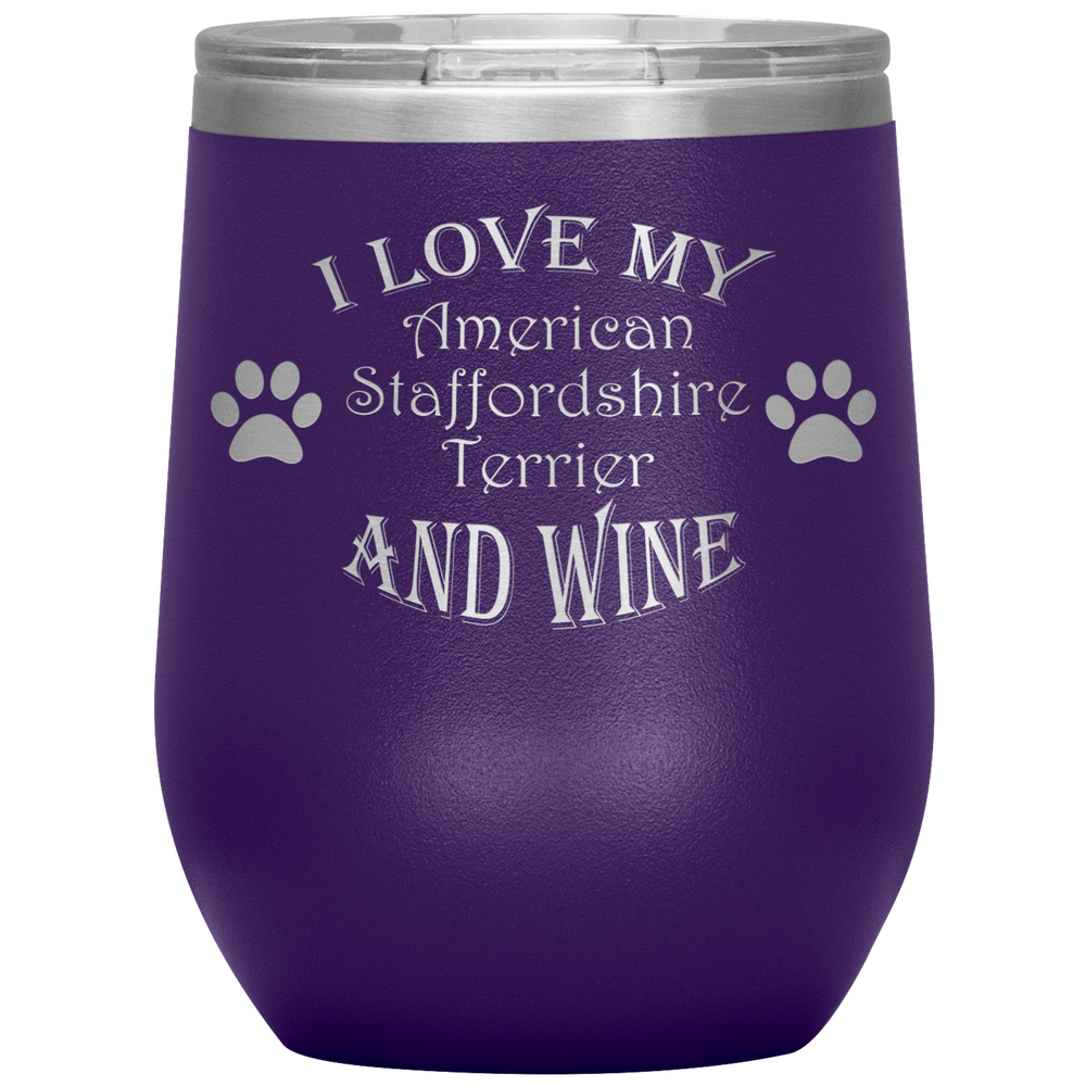 I Love My American Staffordshire Terrier and Wine