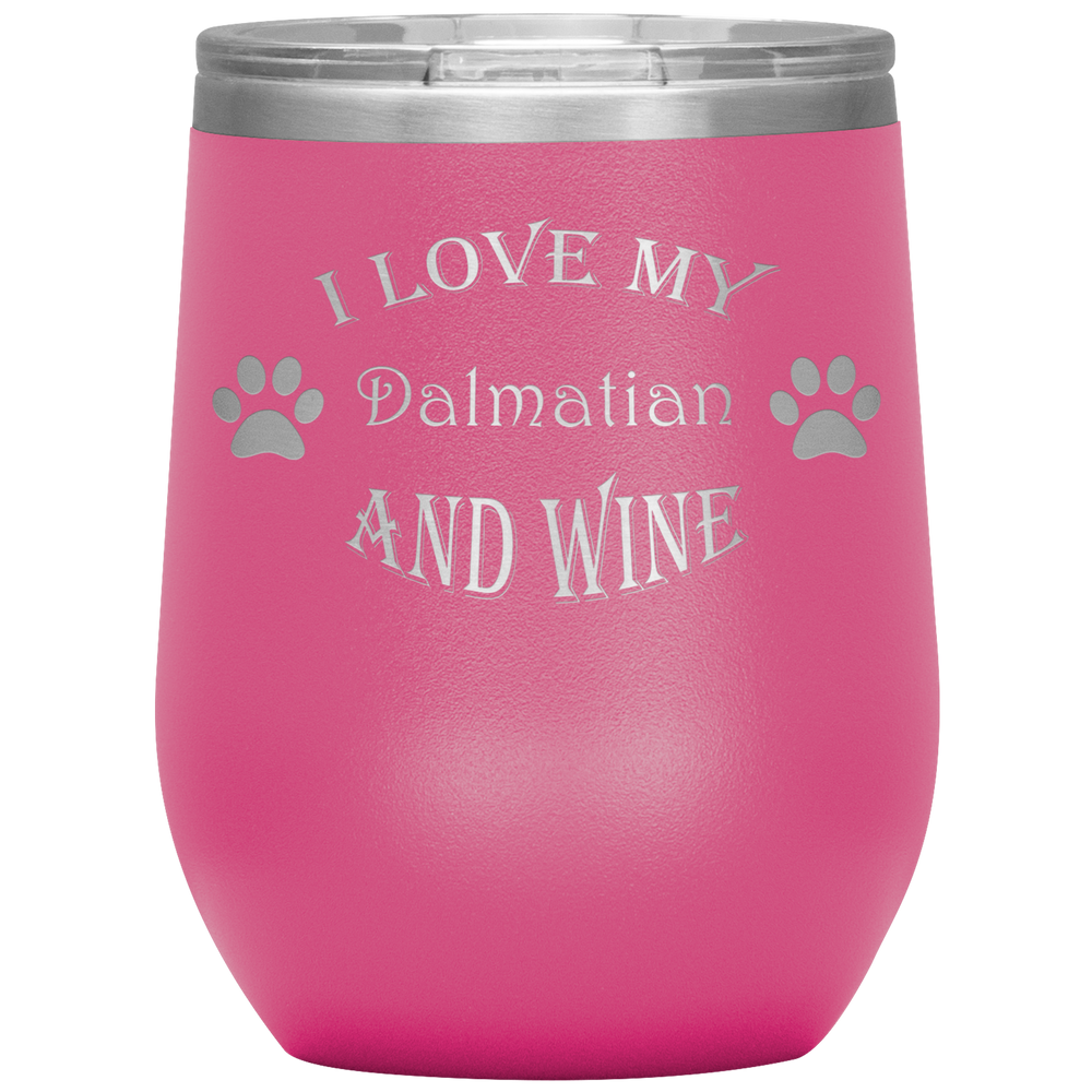 I Love My Dalmatian and Wine