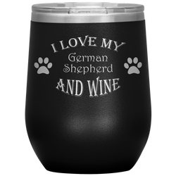 I Love My German Shepherd and Wine