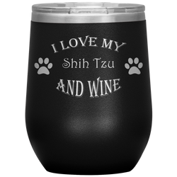 I Love My Shih Tzu Wine Tumbler