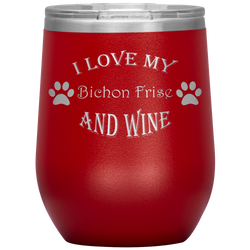 I Love My Bichon Frise and Wine